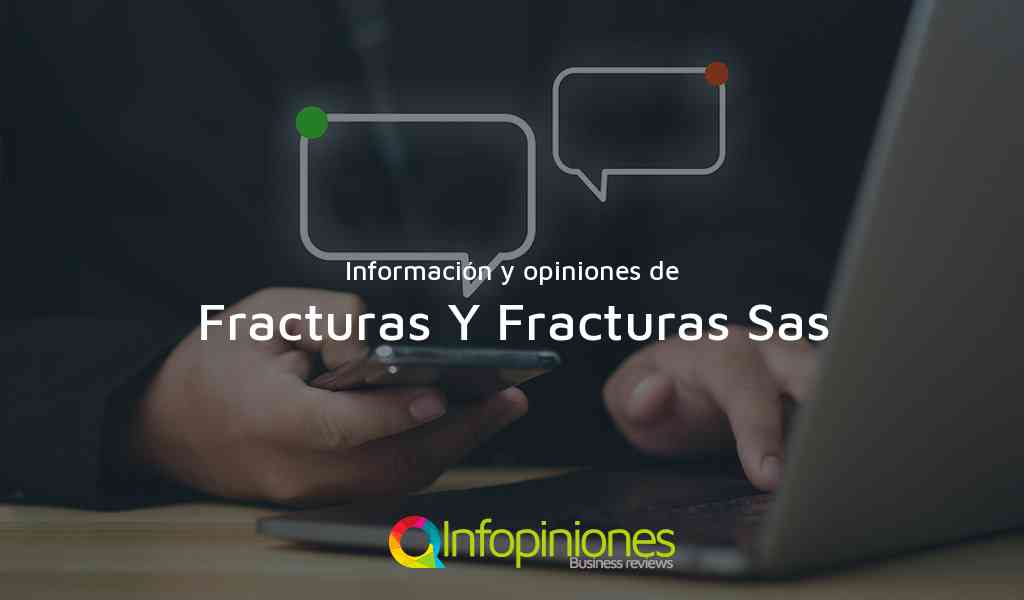 Información y opiniones sobre Fracturas Y Fracturas Sas de Pereira